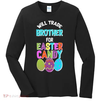 Funny Will Trade Brother For Easter Candy Women's Long Sleeve Shirt