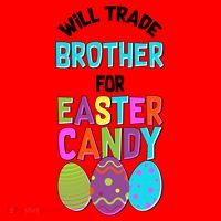 Funny Will Trade Brother For Easter Candy Santa Hat thumb 1