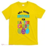 Funny Will Trade Brother For Easter Candy T-Shirt thumb 0