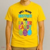 Funny Will Trade Brother For Easter Candy T-Shirt thumb 3