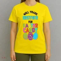 Funny Will Trade Brother For Easter Candy T-Shirt thumb 4