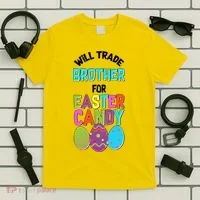 Funny Will Trade Brother For Easter Candy T-Shirt thumb 5