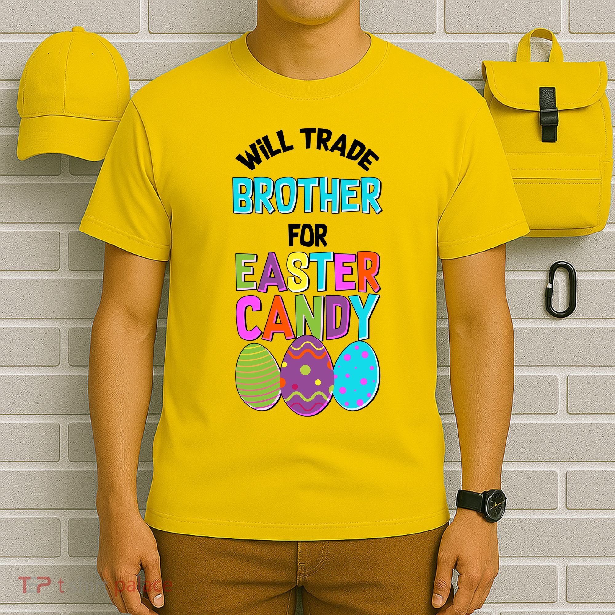 Funny Will Trade Brother For Easter Candy T-Shirt