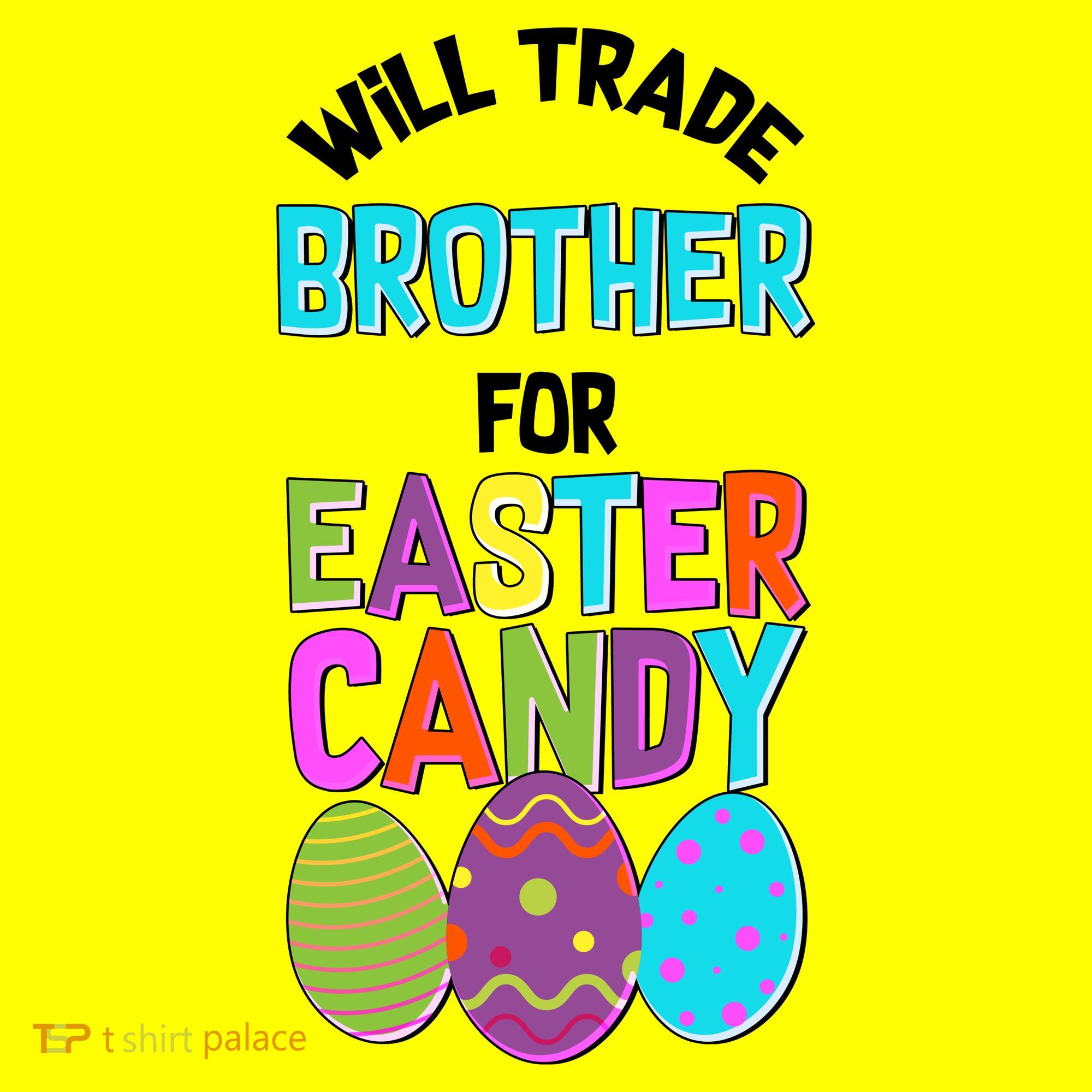 Funny Will Trade Brother For Easter Candy Women's T-Shirt