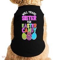 Funny Will Trade Sister For Easter Candy Doggie Tank thumb 0