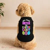 Funny Will Trade Sister For Easter Candy Doggie Tank thumb 2