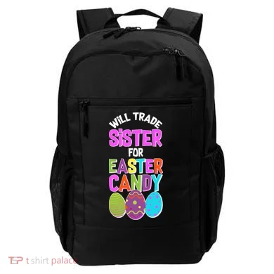 Funny Will Trade Sister For Easter Candy Backpack