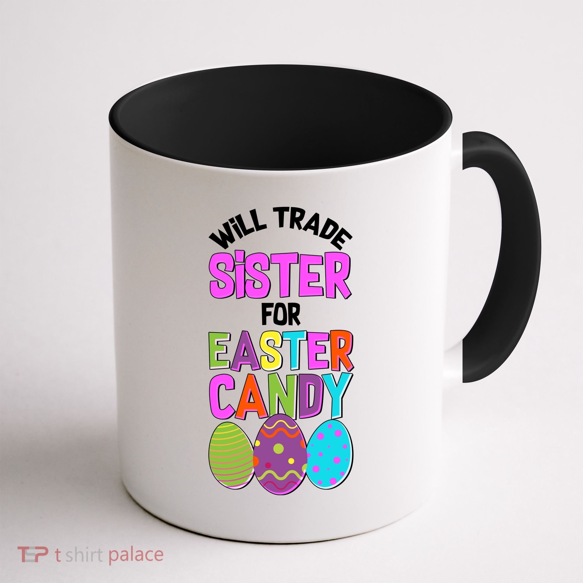 Funny Will Trade Sister For Easter Candy Coffee Mug