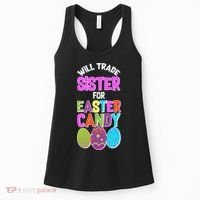 Funny Will Trade Sister For Easter Candy Women's Tank Top thumb 0