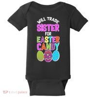 Funny Will Trade Sister For Easter Candy Baby Bodysuit thumb 0