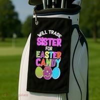 Funny Will Trade Sister For Easter Candy Golf Towel thumb 2