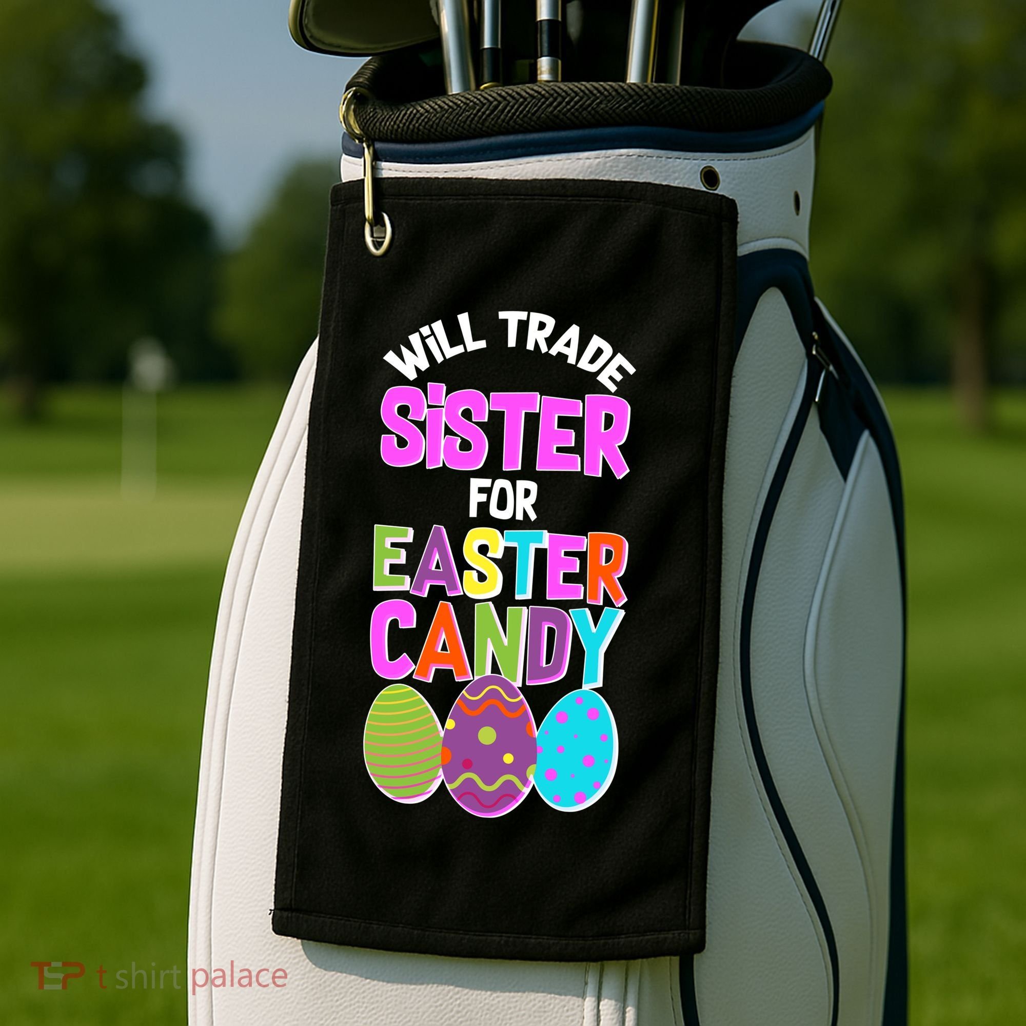 Funny Will Trade Sister For Easter Candy Golf Towel