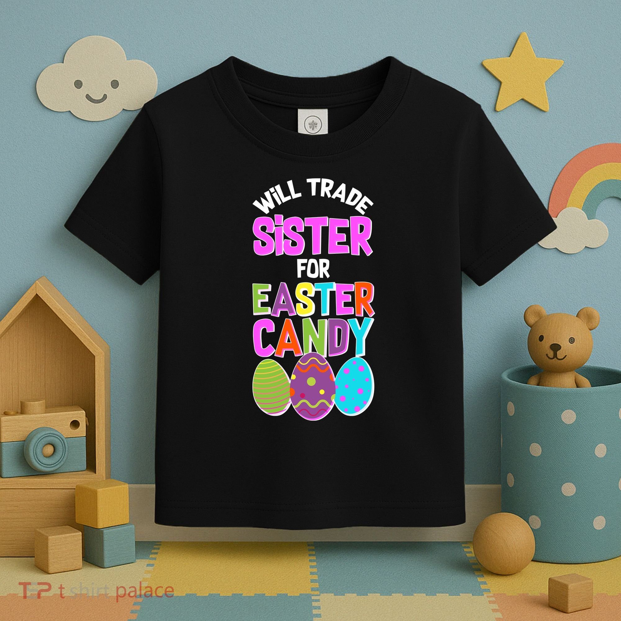 Funny Will Trade Sister For Easter Candy Toddler T-Shirt