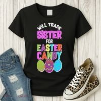 Funny Will Trade Sister For Easter Candy Women's T-Shirt thumb 3