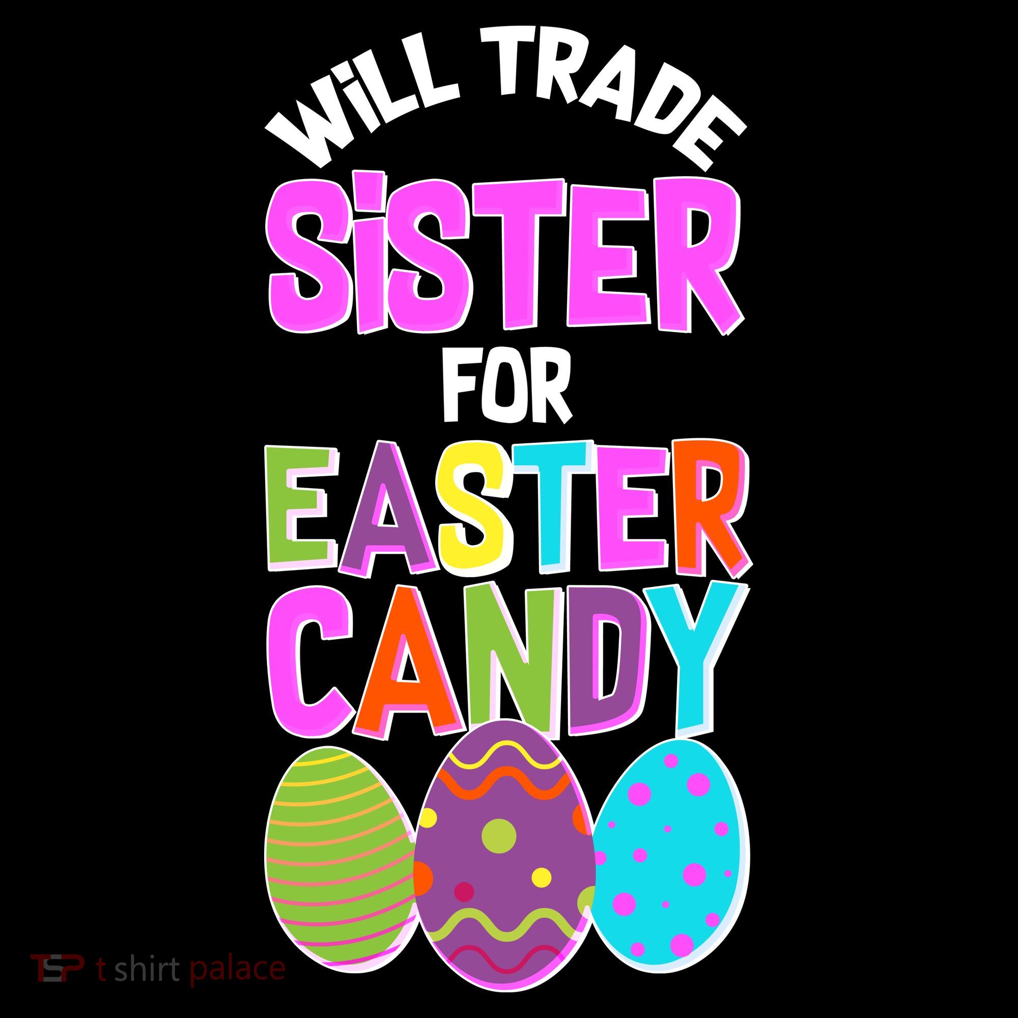 Funny Will Trade Sister For Easter Candy Women's T-Shirt