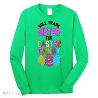 Funny Will Trade Sister For Easter Candy Long Sleeve Shirt thumb 0