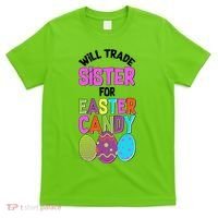 Funny Will Trade Sister For Easter Candy T-Shirt thumb 0