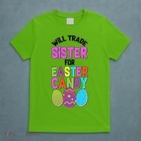 Funny Will Trade Sister For Easter Candy T-Shirt thumb 5
