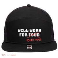 Funny Will Work For Toilet Paper 7 Panel Mesh Trucker Snapback Hat thumb 0