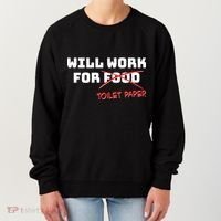 Funny Will Work For Toilet Paper Women's Sweatshirt thumb 0