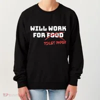 Funny Will Work For Toilet Paper Women's Sweatshirt thumb 0