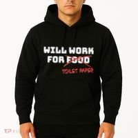 Funny Will Work For Toilet Paper Hoodie thumb 2