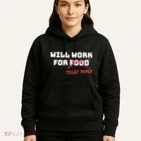 Funny Will Work For Toilet Paper Hoodie thumb 5