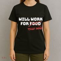 Funny Will Work For Toilet Paper T-Shirt thumb 4