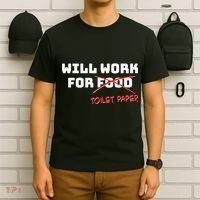 Funny Will Work For Toilet Paper T-Shirt thumb 6