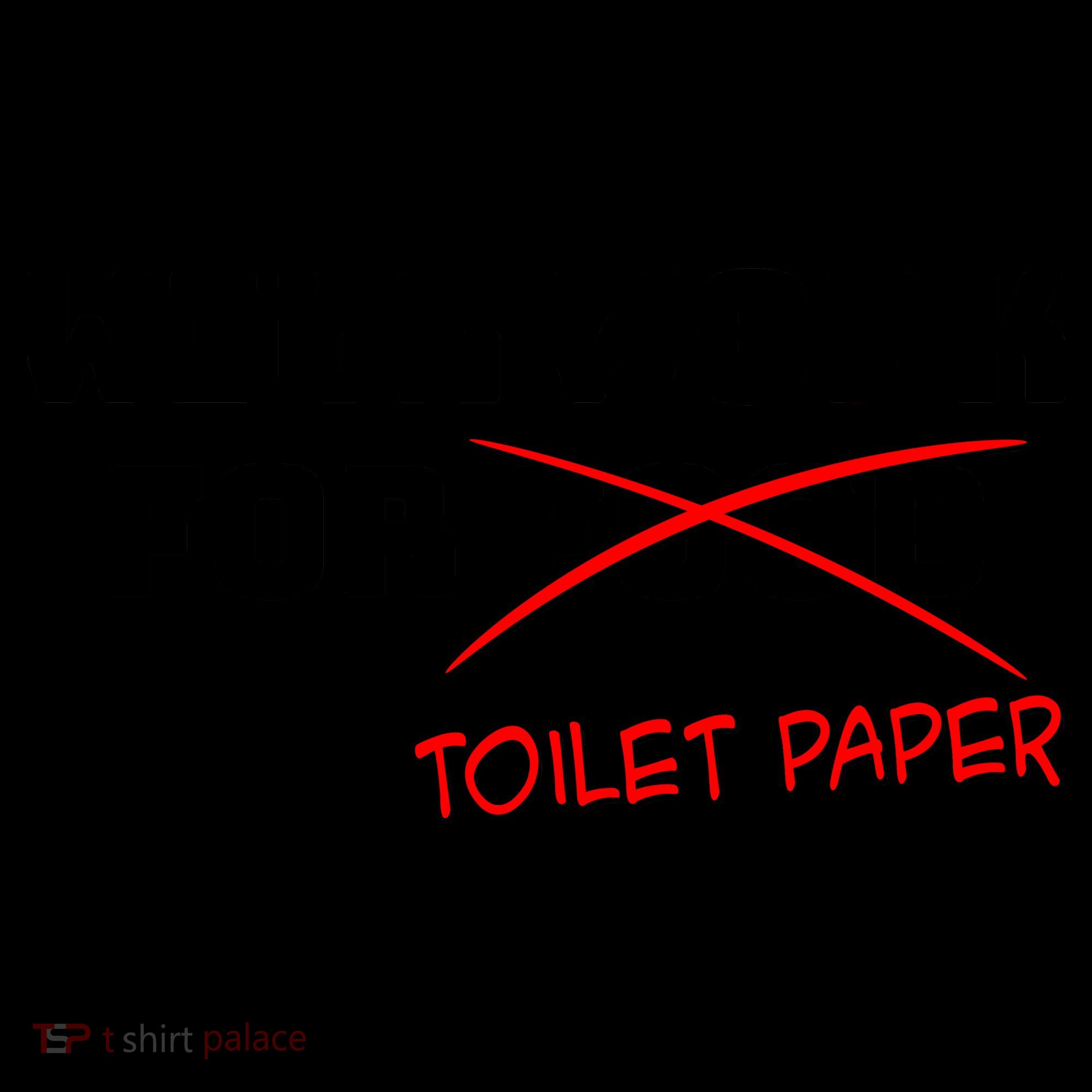 Funny Will Work For Toilet Paper Coffee Mug