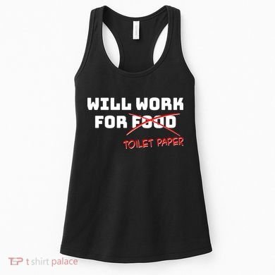 Funny Will Work For Toilet Paper Women's Tank Top