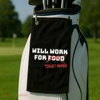 Funny Will Work For Toilet Paper Golf Towel thumb 2