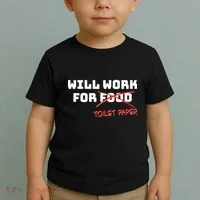 Funny Will Work For Toilet Paper Toddler T-Shirt thumb 2