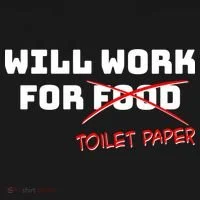 Funny Will Work For Toilet Paper Toddler T-Shirt thumb 4