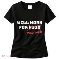 Funny Will Work For Toilet Paper Women's T-Shirt thumb 0