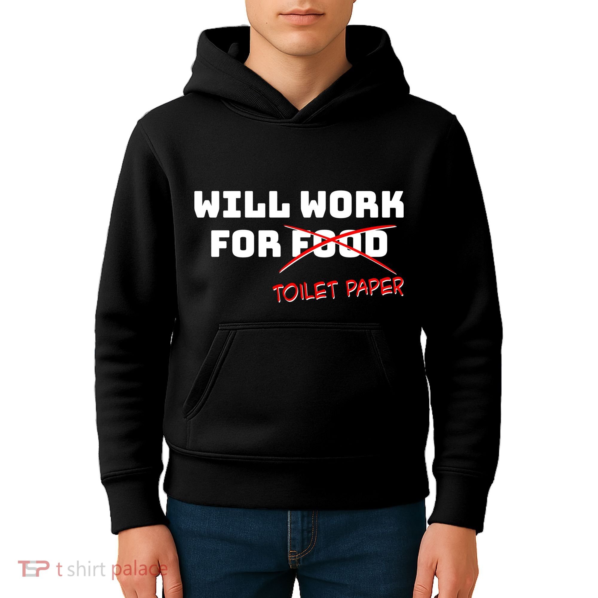 Funny Will Work For Toilet Paper Kids Hoodie