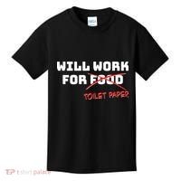 Funny Will Work For Toilet Paper Kids T-Shirt thumb 0