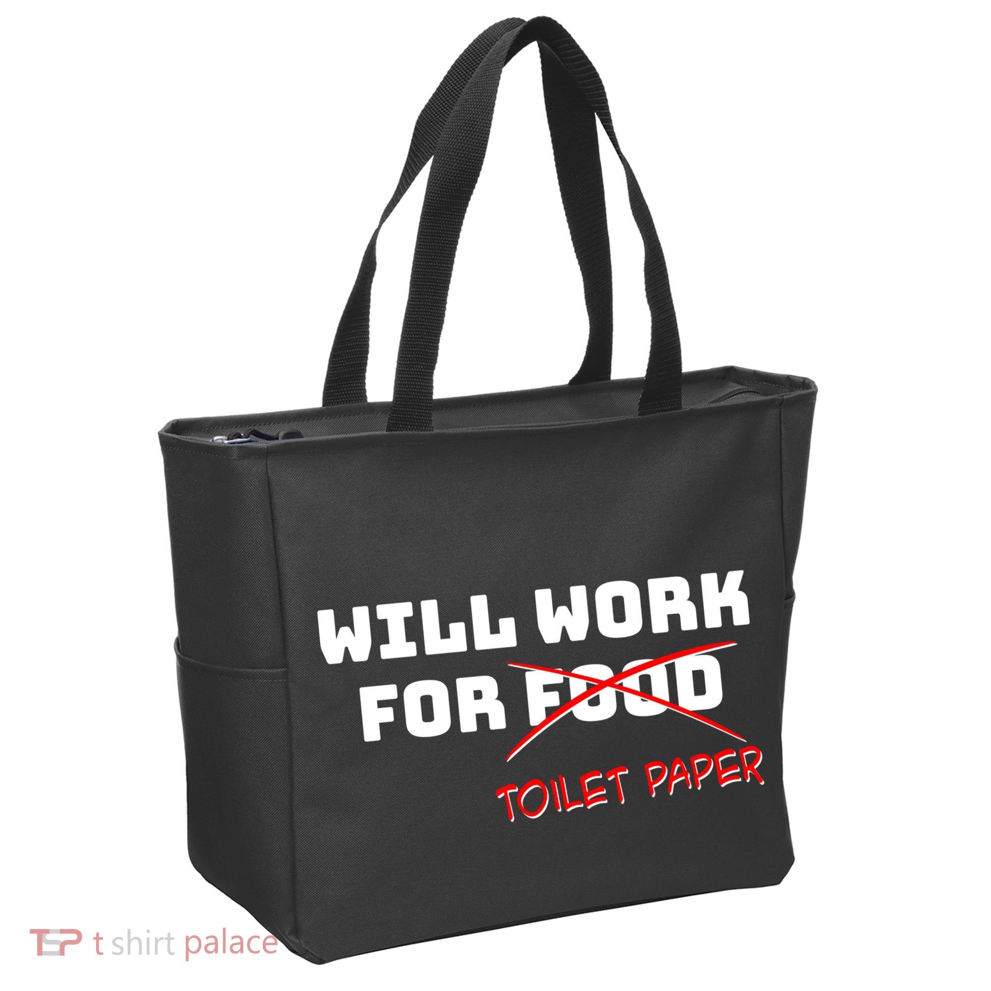 Funny Will Work For Toilet Paper Tote Bag