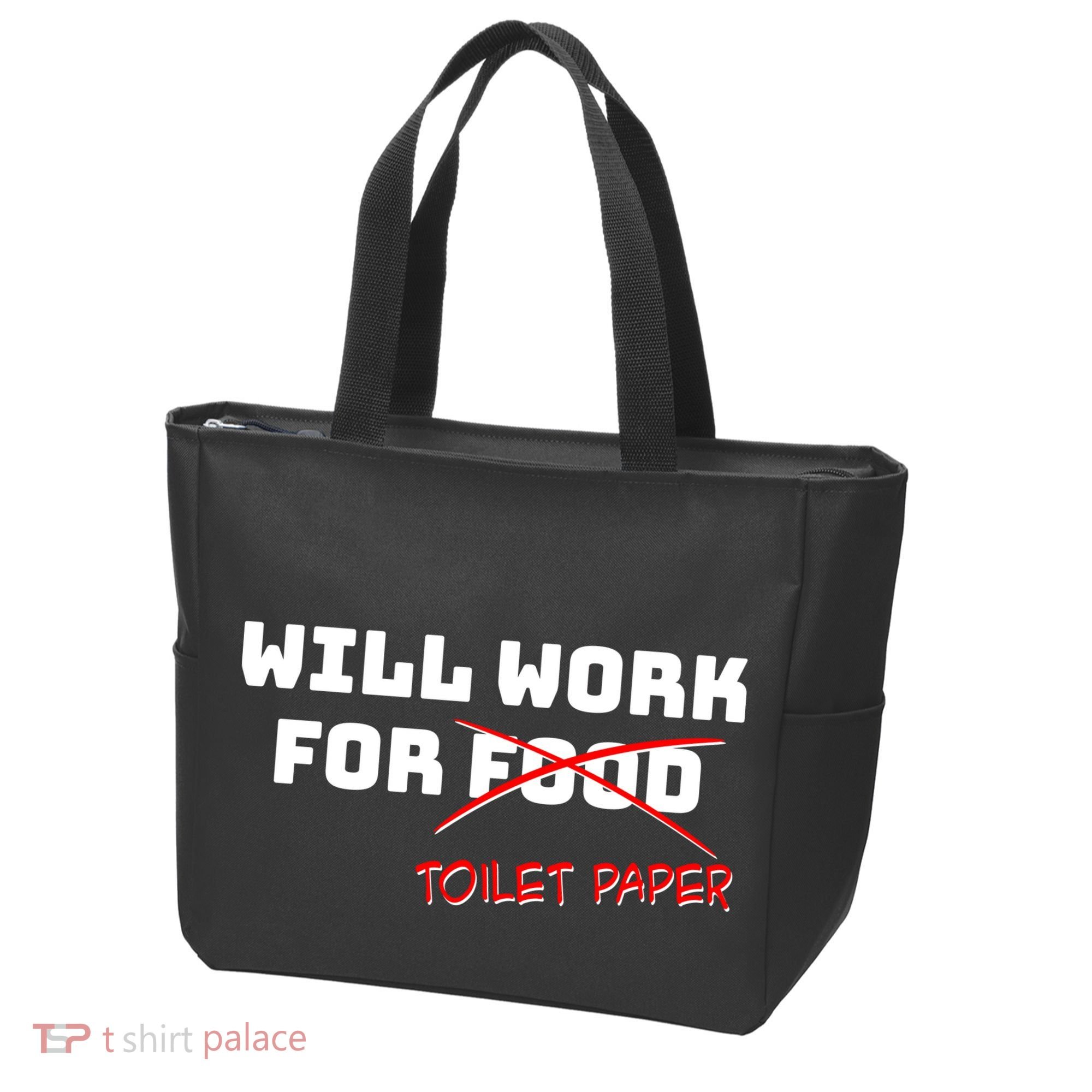 Funny Will Work For Toilet Paper Tote Bag