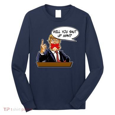 Funny Will You Shut Up Man Biden vs Trump Debate Comic Long Sleeve Shirt