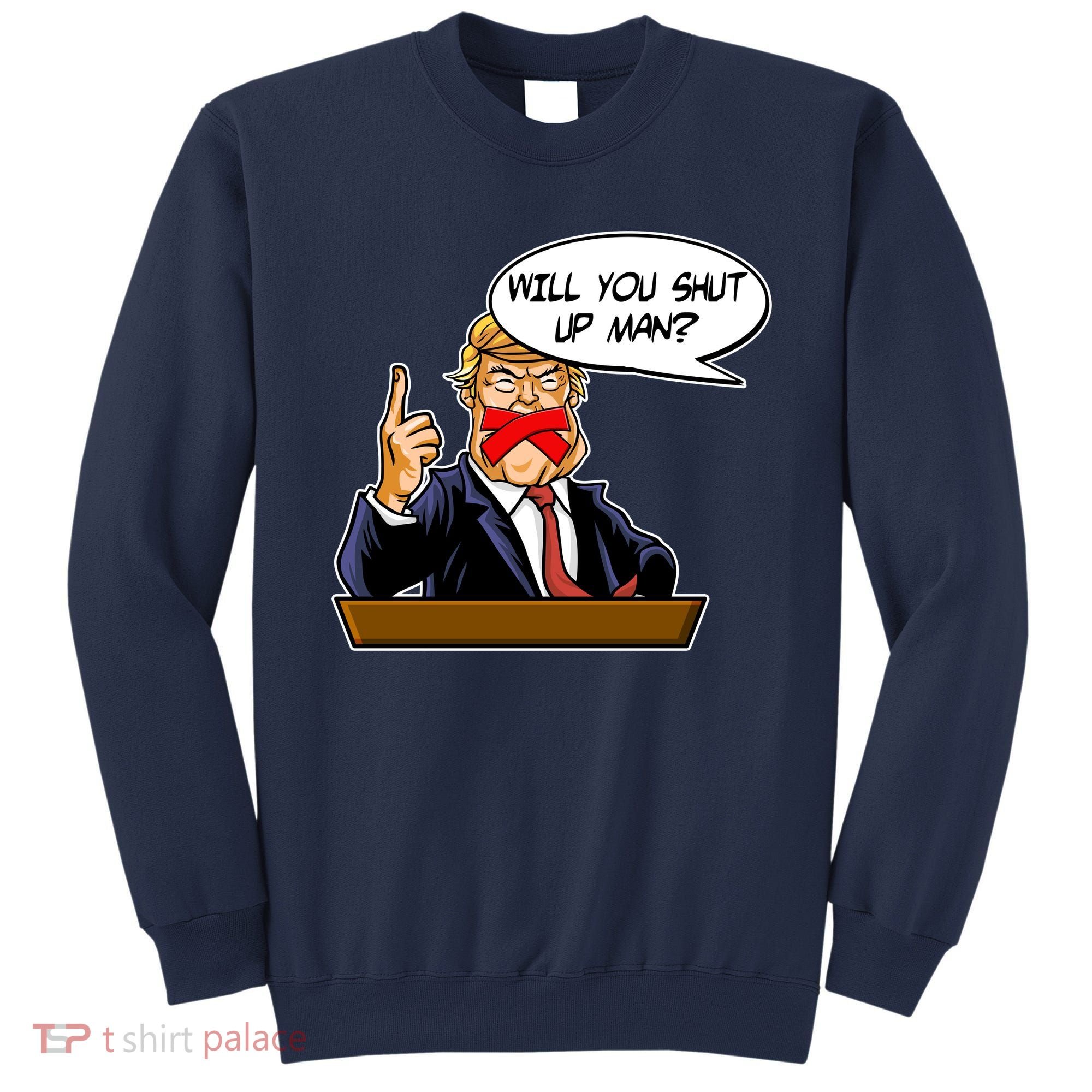 Funny Will You Shut Up Man Biden vs Trump Debate Comic Sweatshirt