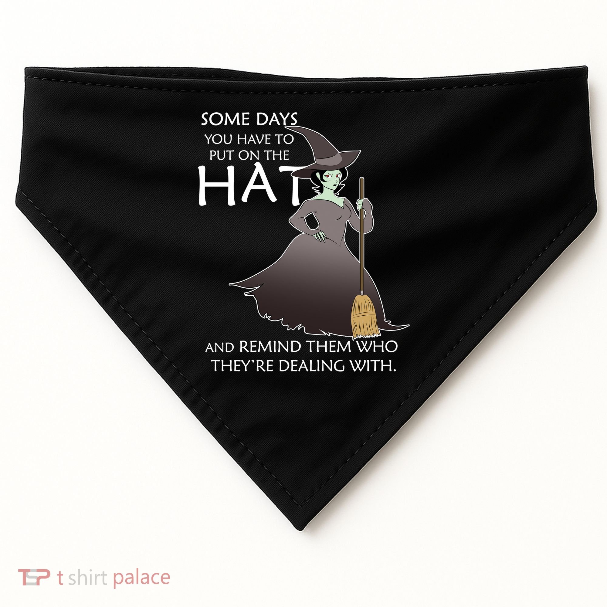 Funny Witch Some Day You Have To Put On The Hat USA-Made Doggie Bandana