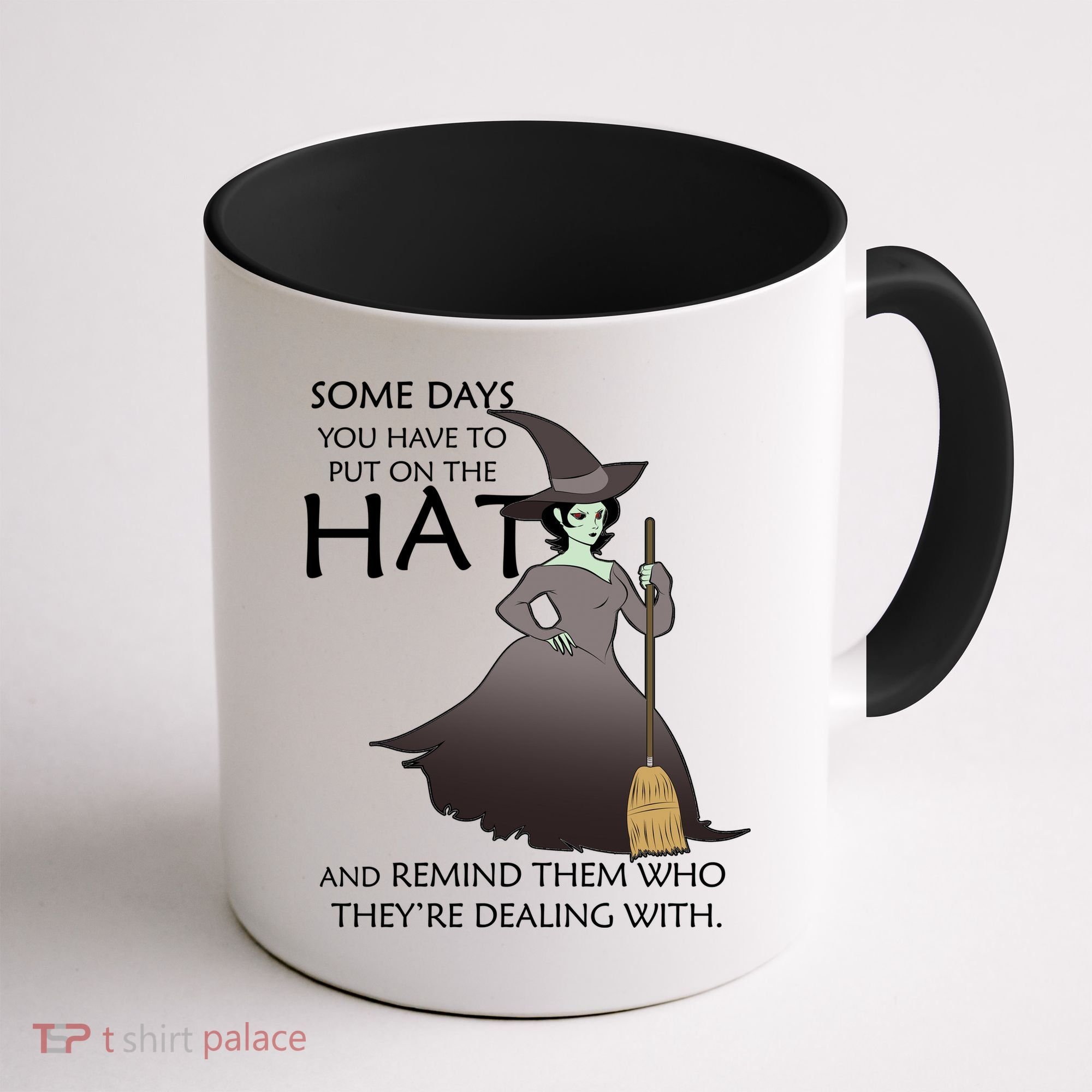 Funny Witch Some Day You Have To Put On The Hat Coffee Mug