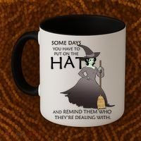 Funny Witch Some Day You Have To Put On The Hat Coffee Mug thumb 2