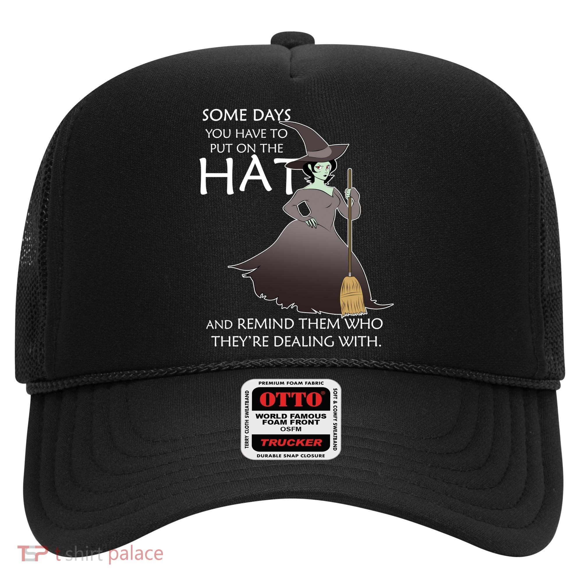 Funny Witch Some Day You Have To Put On The Hat Hat
