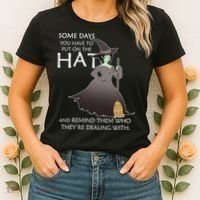 Funny Witch Some Day You Have To Put On The Hat Women's T-Shirt thumb 2