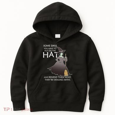 Funny Witch Some Day You Have To Put On The Hat Kids Hoodie