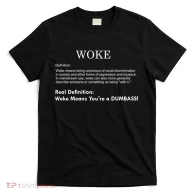 Funny Woke Real Definition T-Shirt