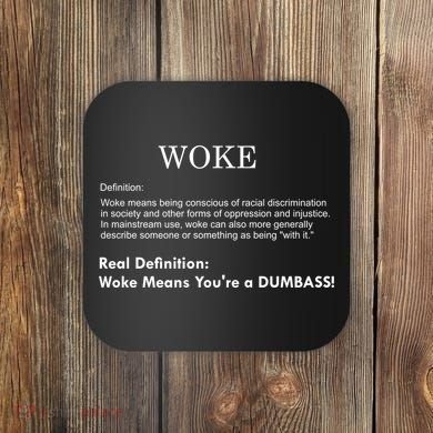 Funny Woke Real Definition Coaster