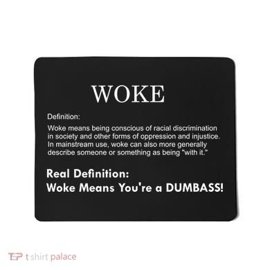 Funny Woke Real Definition Mousepad